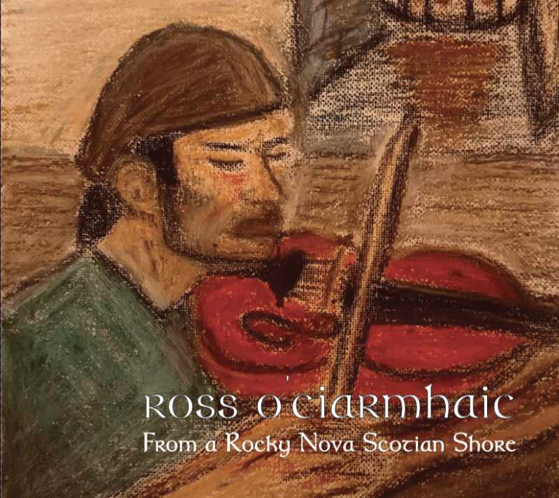 From a Rocky Noa Scotia Shore CD Front Cover image Ross O'Ciarmhaic